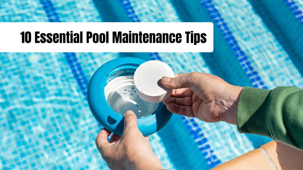 Essential Pool Maintenance Tips
